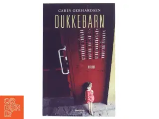 Dukkebarn : kriminalroman af Carin Gerhardsen (Bog)