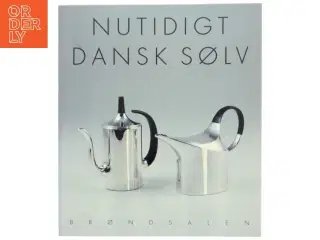 Nutidigt Dansk Sølv (Bog) fra Brøndsalen
