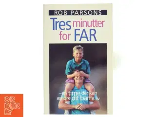 Tres minutter for far af Rob Parsons (Bog)