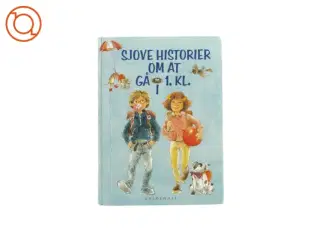 Sjove historer om at gå i 1. KL. (Bog)
