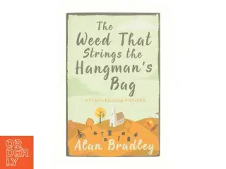 Flavio De Luce Mystery: Weed That Strings the Hangman S Bag (Paperback) (Bog)