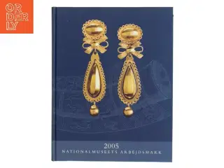 Nationalmuseets Arbejdsmark 2005 af Nationalmuseet i København (Bog)