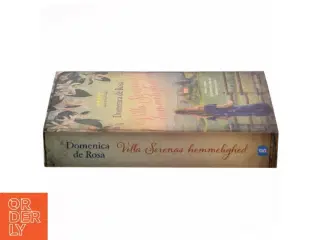 Villa Serenas hemmelighed : roman af Domenica De Rosa (f. 1963) (Bog)