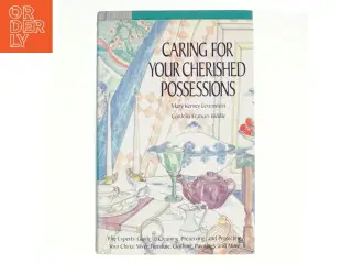 Caring for Your Cherished Possessions af Mary Kerney Levenstein, Cordelia Frances Biddle (Bog)