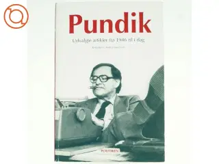 Pundik : udvalgte artikler fra 1946 til i dag af Herbert Pundik (Bog)