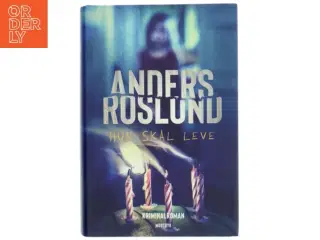 Hun skal leve af Anders Roslund (Bog)