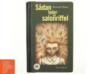 Sådan lyder en salonriffel : roman af Susanne Staun (Bog)