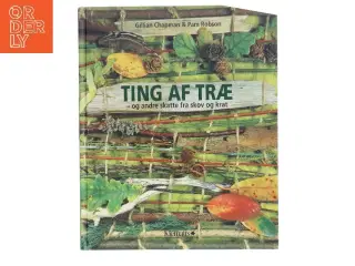 TING AF TRÆ af Gillian Chapman (Bog)