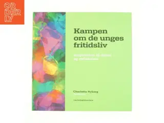Kampen om de unges fritidsliv af Charlotte Nyborg