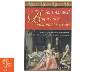 Bag damen stod en Christian af Jane Aamund (Bog)
