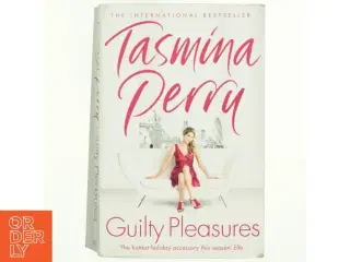 Guilty Pleasures af Tasmina Perry (Bog)