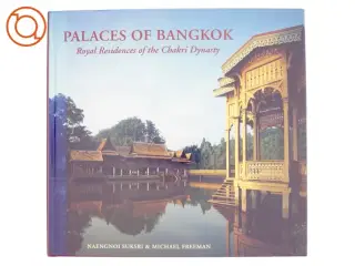 Palaces of Bangkok af Nǣngnō̜i Saksī (M.R.), Michael Freeman (Bog)