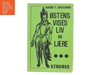 Østens Vises Liv og Lære af Baird T. Spalding (Bog)