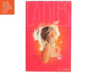 Ladies : roman af Mara Lee (Bog)