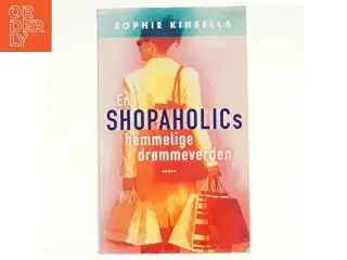 En shopaholics hemmelige drømmeverden af Sophie Kinsella (Bog)