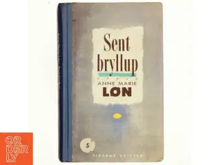 Sent bryllup af Anne Marie Løn