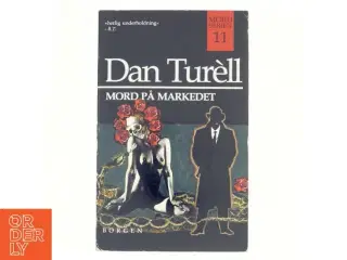 Mord på markedet : kriminalhistorier af Dan Turèll (Bog)