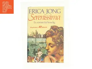 Serenissima af Erica Jong fra Bog