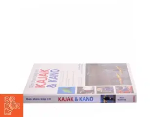 Den store bog om KAJAK & KANO af Bill Mattos (Bog)