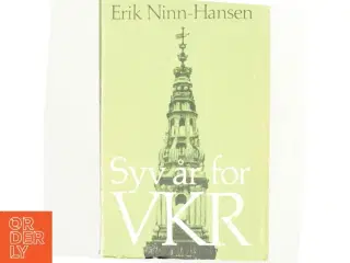 Syv år for VKR af Erik Ninn-Hansen