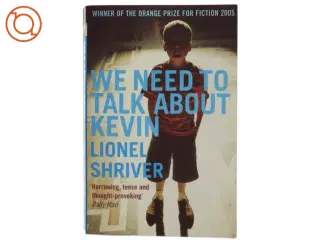We need to talk about Kevin af Lionel Shriver (Bog)