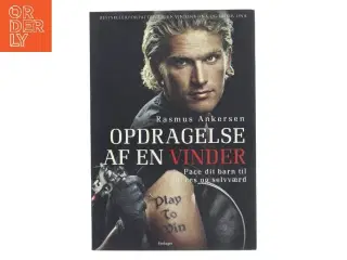Opdragelse af en vinder : pace dine børn til succes og selvværd af Rasmus Ankersen (Bog)