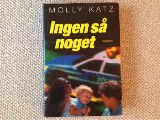Ingen så noget" af Molly Katz