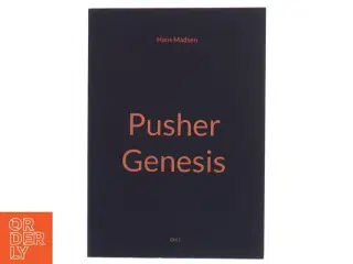 Pusher - genesis af Hans Madsen (f. 1971-04-20) (Bog)