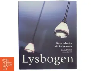 Lysbogen : rigtig belysning i alle boligens rum (Bog)