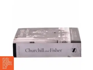 Churchill and Fisher af Barry M. Gough (Bog)