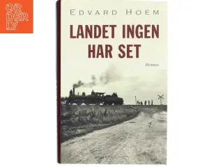 Landet ingen har set : roman af Edvard Hoem (Bog)