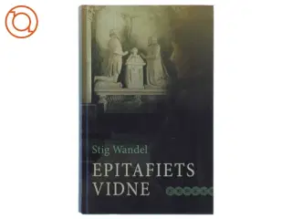 Epitafiets vidne af Stig Wandel (Bog)