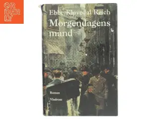 Morgendagens mand : roman af Ebbe Kløvedal Reich (Bog)