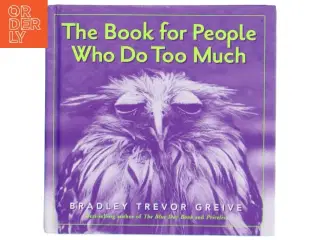 The Book for People Who Do Too Much