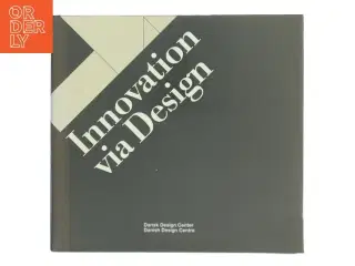 Innovation via Design bog fra Dansk Design Centre