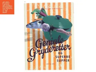 Geniale gryderetter og superbe supper (Bog)