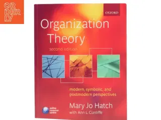 Organization Theory : Modern, Symbolic, and Postmodern Perspectives by Mary Jo Hatch af Mary Jo Hatch (Bog)