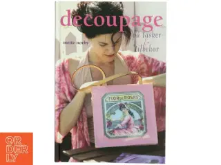 Decoupage på tasker & tilbehør af Mette Nørby (Bog)