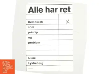 Alle har ret : demokrati som princip og problem af Rune Lykkeberg (Bog)