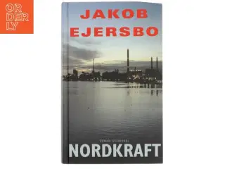 Nordkraft : roman af Jakob Ejersbo (Bog)