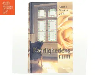 Kærlighedens rum af Anne Marie Løn (Bog)