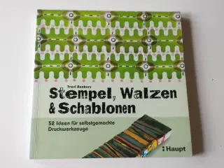 Stempel, Walzen & Schablonen - 52 Ideen für selbst