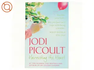 Harvesting the heart af Jodi Picoult (Bog)