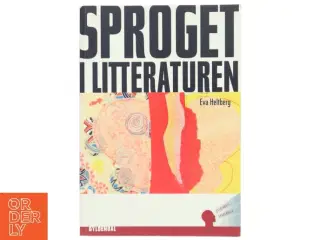 Sproget i litteraturen af Eva Heltberg (Bog)