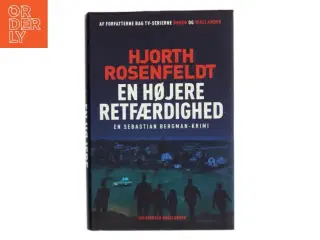 En højere retfærdighed : kriminalroman af Michael Hjorth (f. 1963-05-13) (Bog)