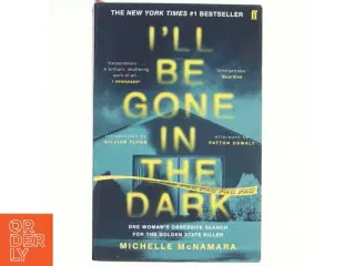 I&#39;ll Be Gone in the Dark af Michelle McNamara (Bog)