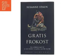 Gratis frokost : roman af Susanne Staun (Bog)
