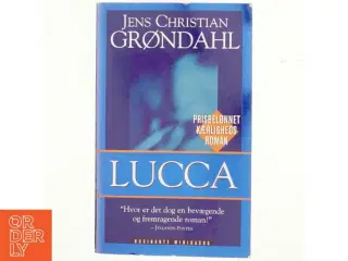 Lucca af Jens Christian Grøndahl (Bog)