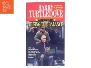 Worldwar: Tilting the Balance af Harry Turtledove (Bog)