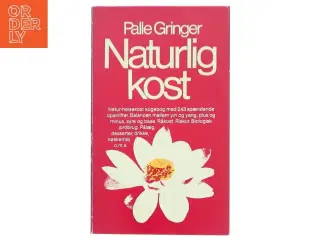 Naturlig kost af Palle Gringer (Bog)